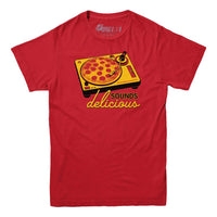 Pizza Sounds Delicious T-Shirt