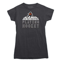 Me, I'd Rather Be Playing Hockey T-Shirt