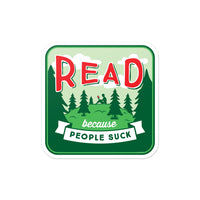 Read Because People Suck Vinyl Sticker