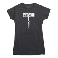 Screw It Wine T-shirt