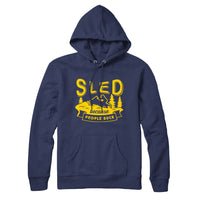 Sled Because People Suck Sweatshirt Hoodie