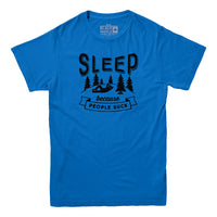 Sleep Because People Suck T-shirt