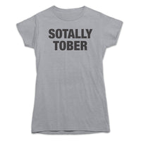 Sotally Tober Drinking T-shirt