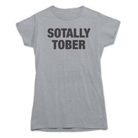 Sotally Tober Drinking T-shirt