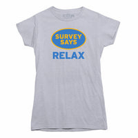 Survey Says Relax T-shirt