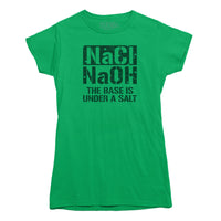 The Base is Under A Salt Chemistry T-shirt