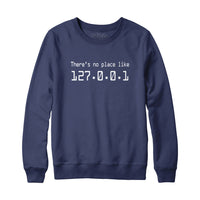 There's no place like 127.0.0.1 Hoodie Sweatshirt