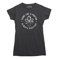 Think Like A Proton T-shirt