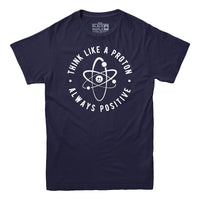 Think Like A Proton T-shirt