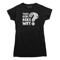 This Girl Asks Why STEM T-shirt