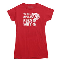 This Girl Asks Why STEM T-shirt