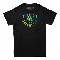 Trust Me I'm A Scientist T-shirt