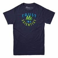 Trust Me I'm A Scientist T-shirt