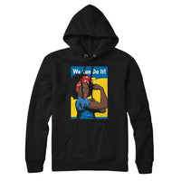 We Can Do It BLM Sweatshirt Hoodie