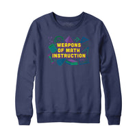 Weapons of Math Instruction Sweatshirt and Hoodie