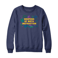 Weapons of Math Instruction Sweatshirt and Hoodie
