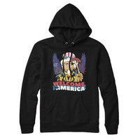 Welcome To America Sweatshirt Hoodie