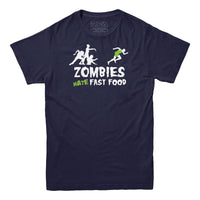 Zombies Hate Fast Food T-Shirt