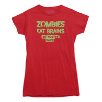 Zombies Eat Brains, So You're Safe T-Shirt