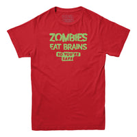 Zombies Eat Brains, So You're Safe T-Shirt