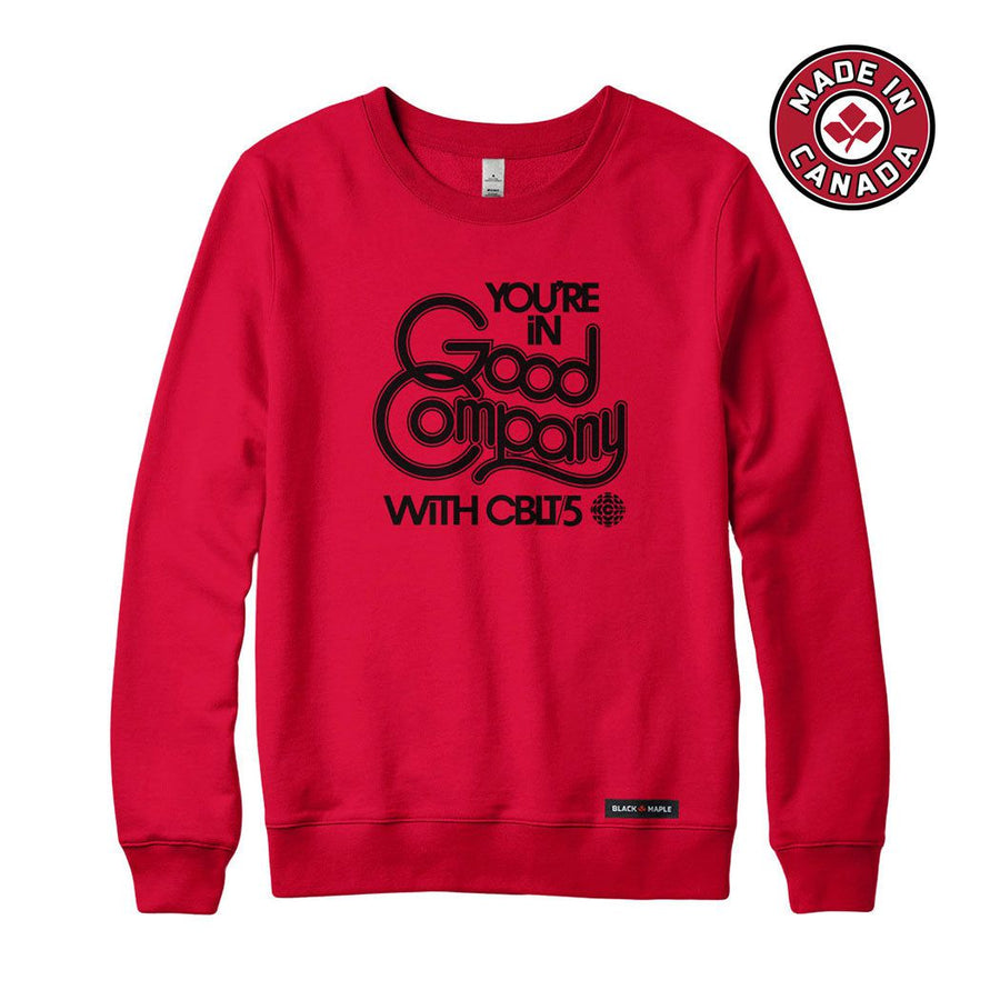 CBLT 5 You're in Good Company Sweatshirt or Hoodie