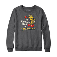 Every Day is Frie-day Sweatshirt and Hoodie