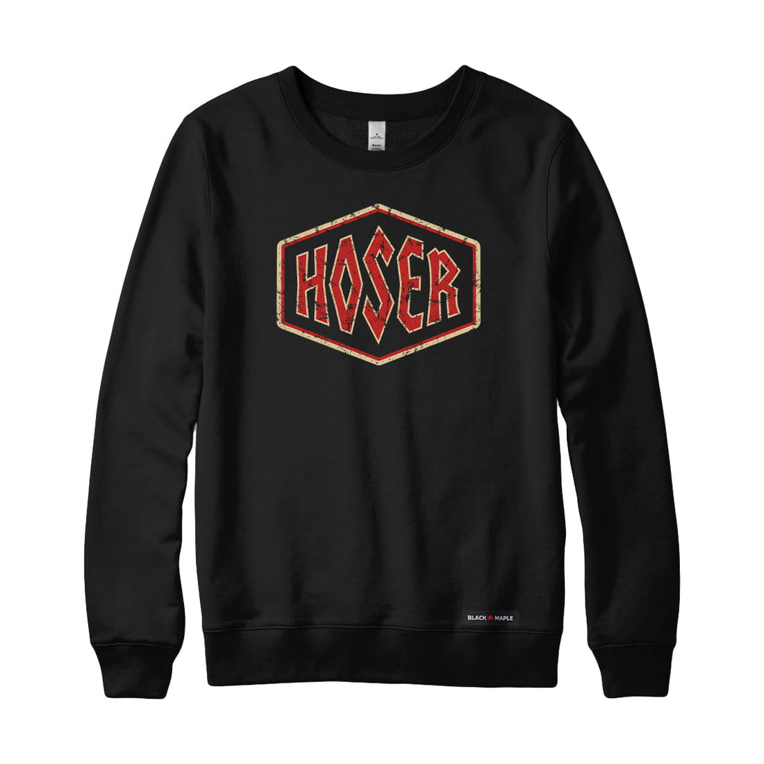Hardcore Hoser Sweatshirt or Hoodie