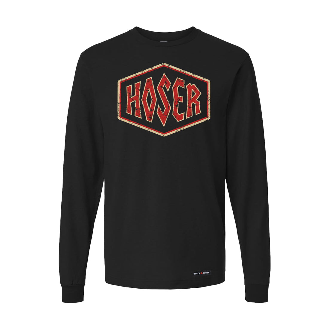 Hardcore Hoser Long Sleeve T-Shirt
