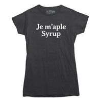 Je M'aple Syrup T-shirt