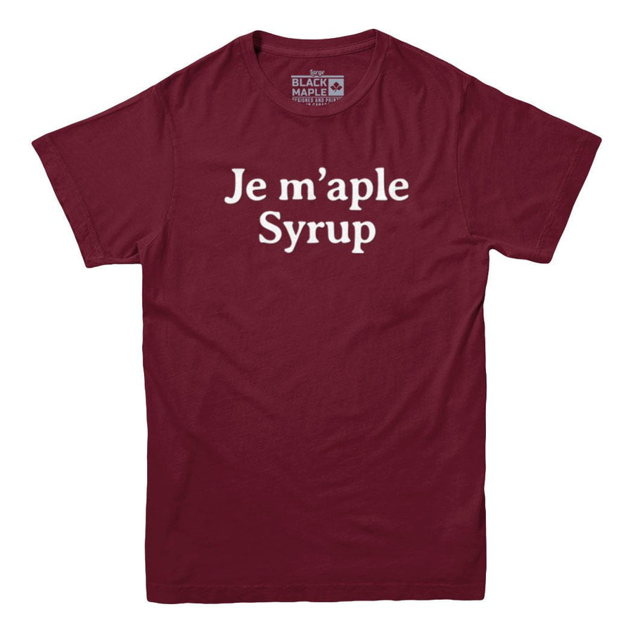 Je M'aple Syrup T-shirt