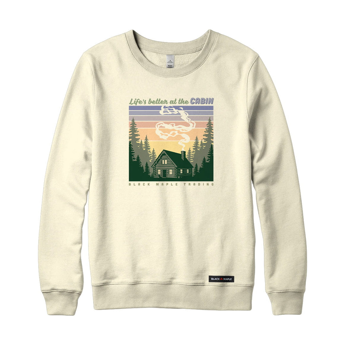 Life's better at the CABIN Sweatshirt or Hoodie