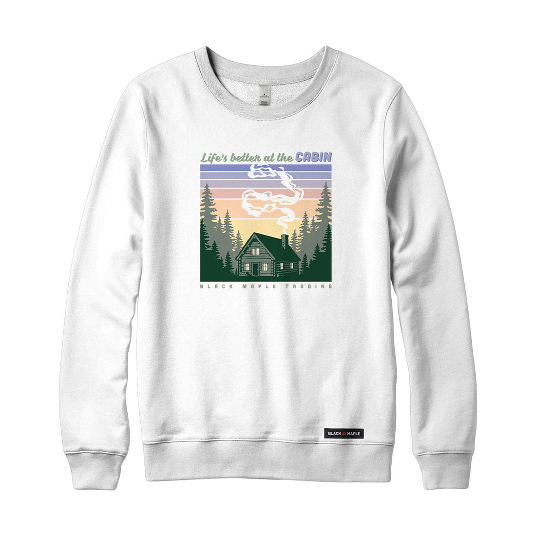 Life's better at the CABIN Sweatshirt or Hoodie