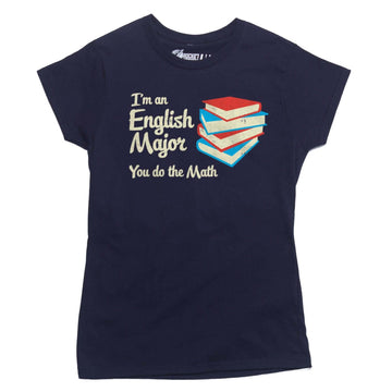 I'm an English Major You Do The Math T-shirt