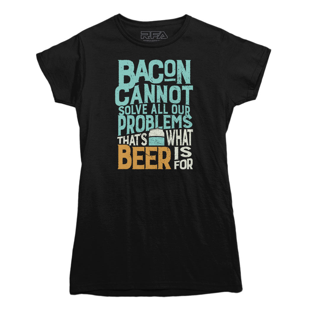 Bacon ne peut pas résoudre tous nos problèmes T-shirt