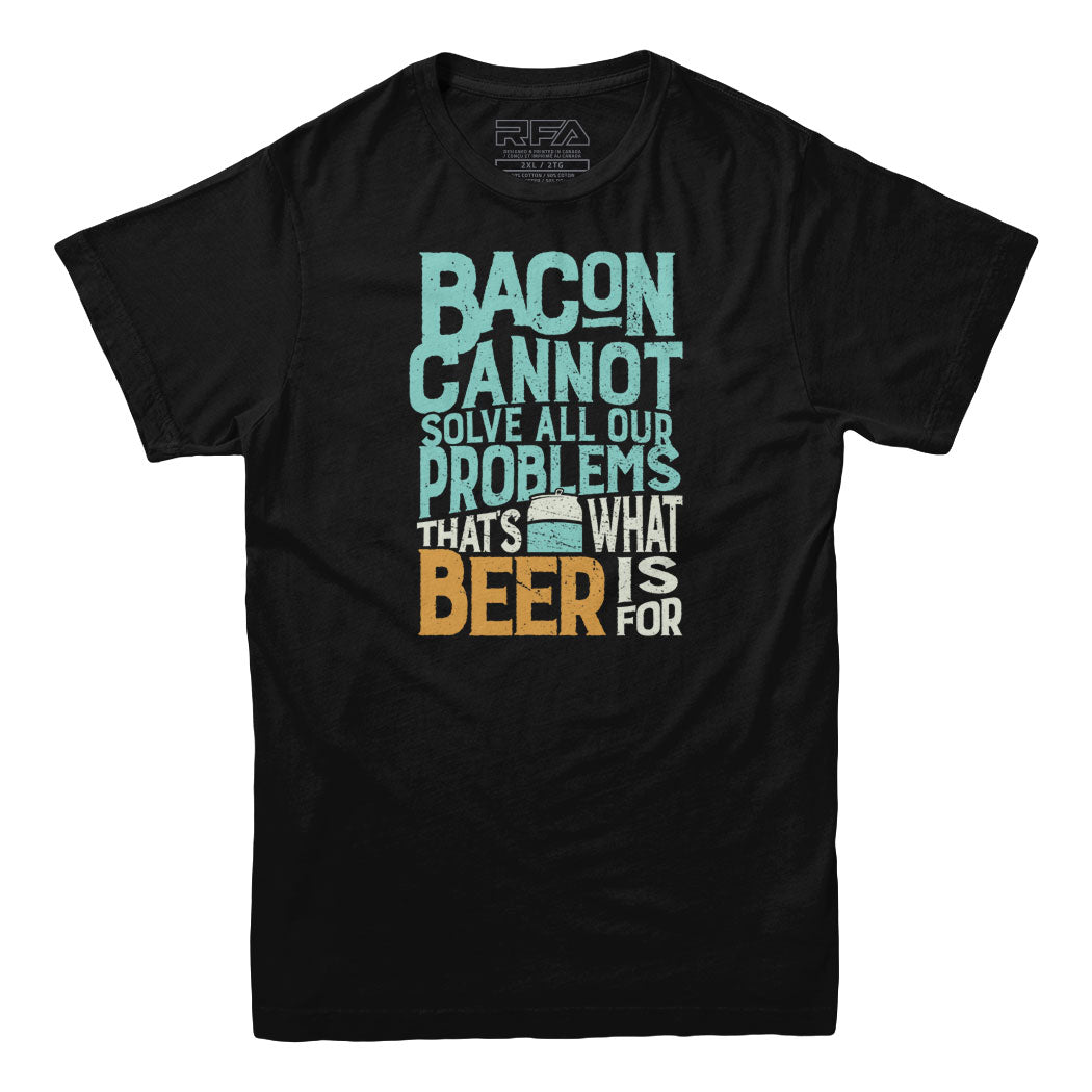Bacon ne peut pas résoudre tous nos problèmes T-shirt