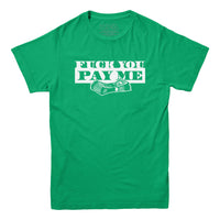 T-shirt Fuck You Pay Me