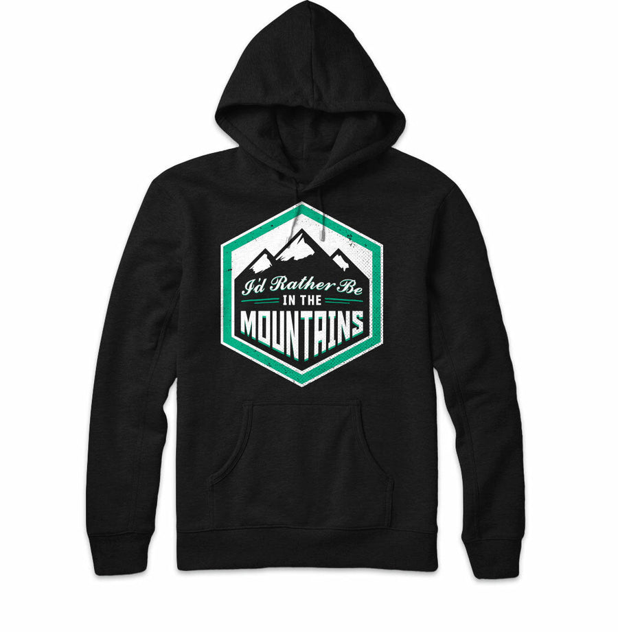 I'd Rather Be In The Mountains Sweatshirt Hoodie