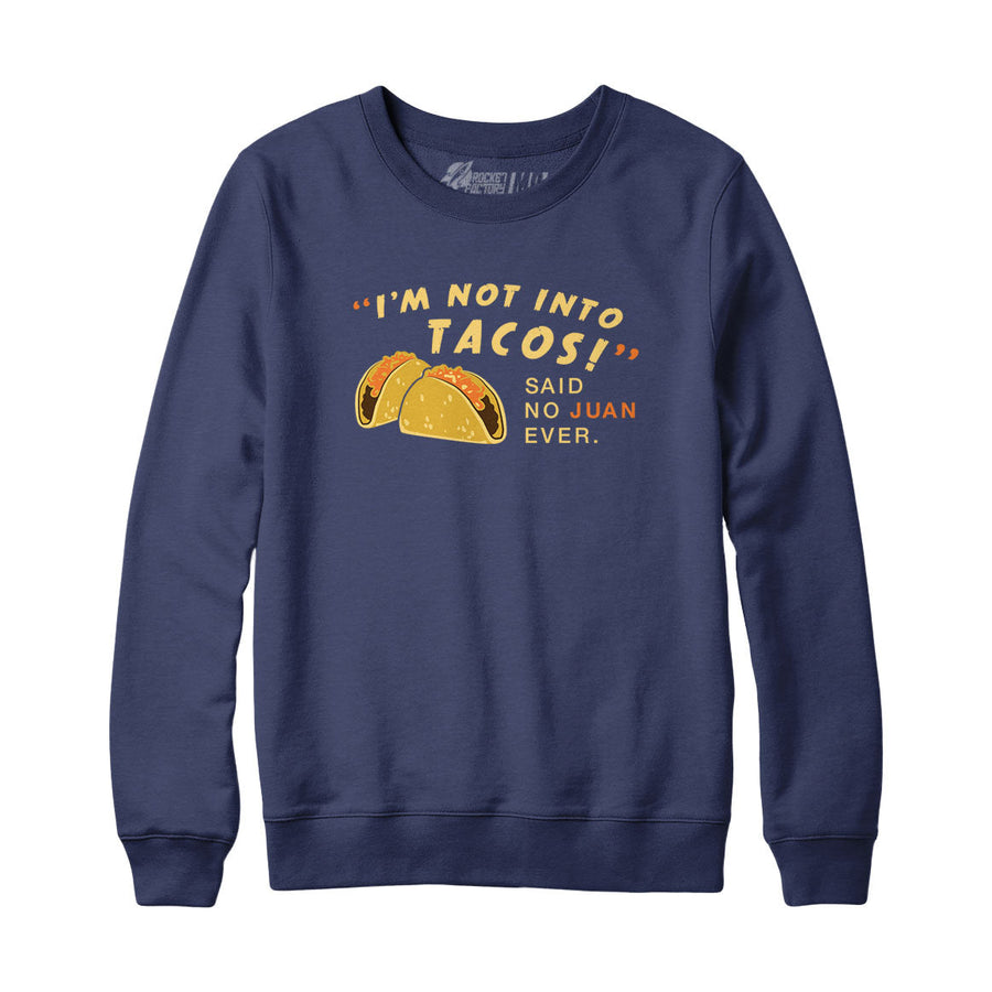 I'm Not Into Tacos Hoodie Sweatshirt