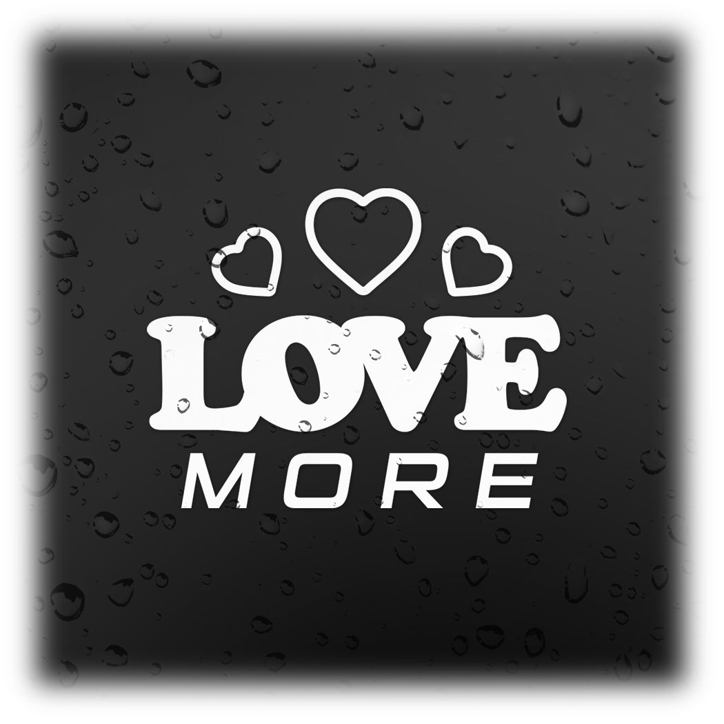 Love More Decal
