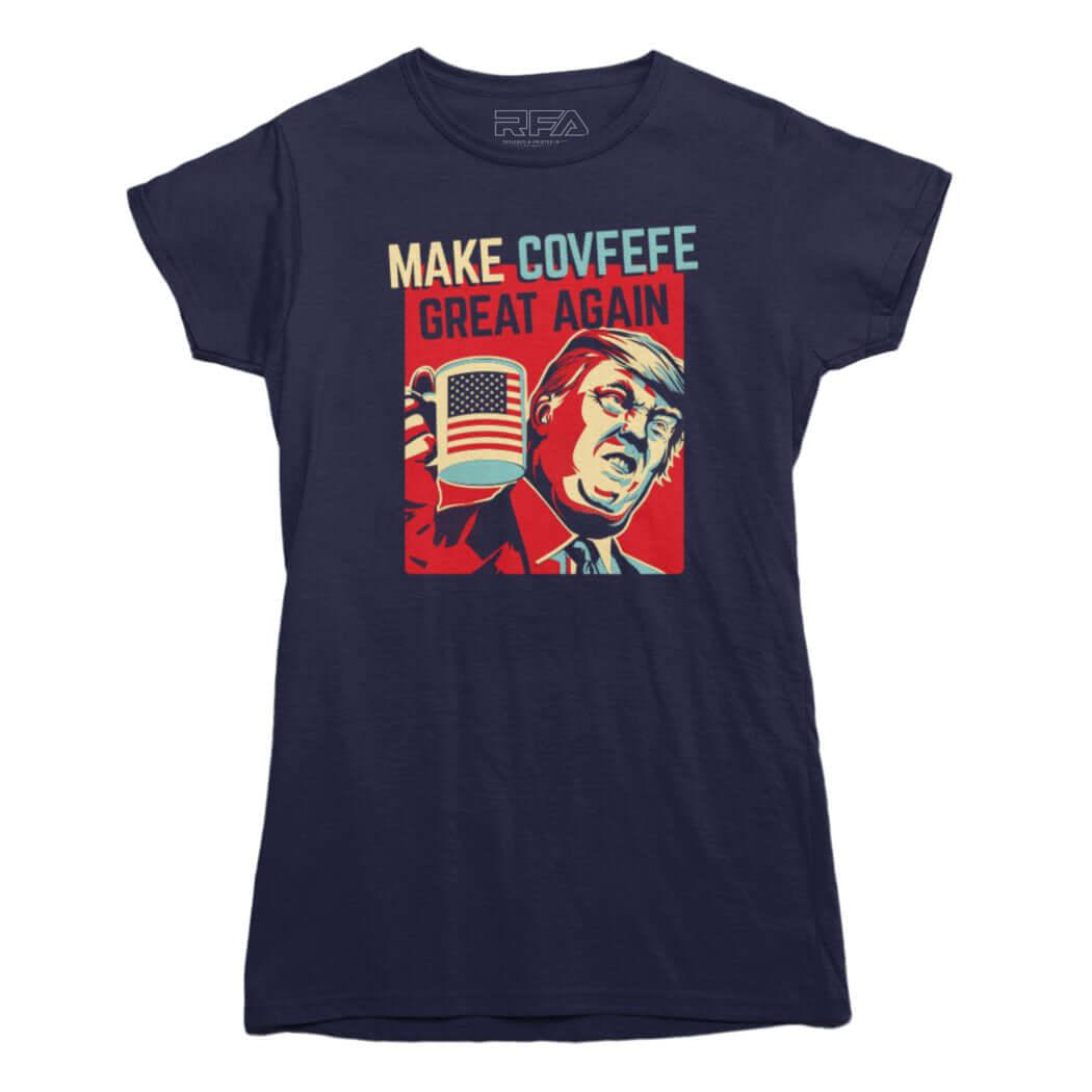 T-shirt Make Covfefe Great Again