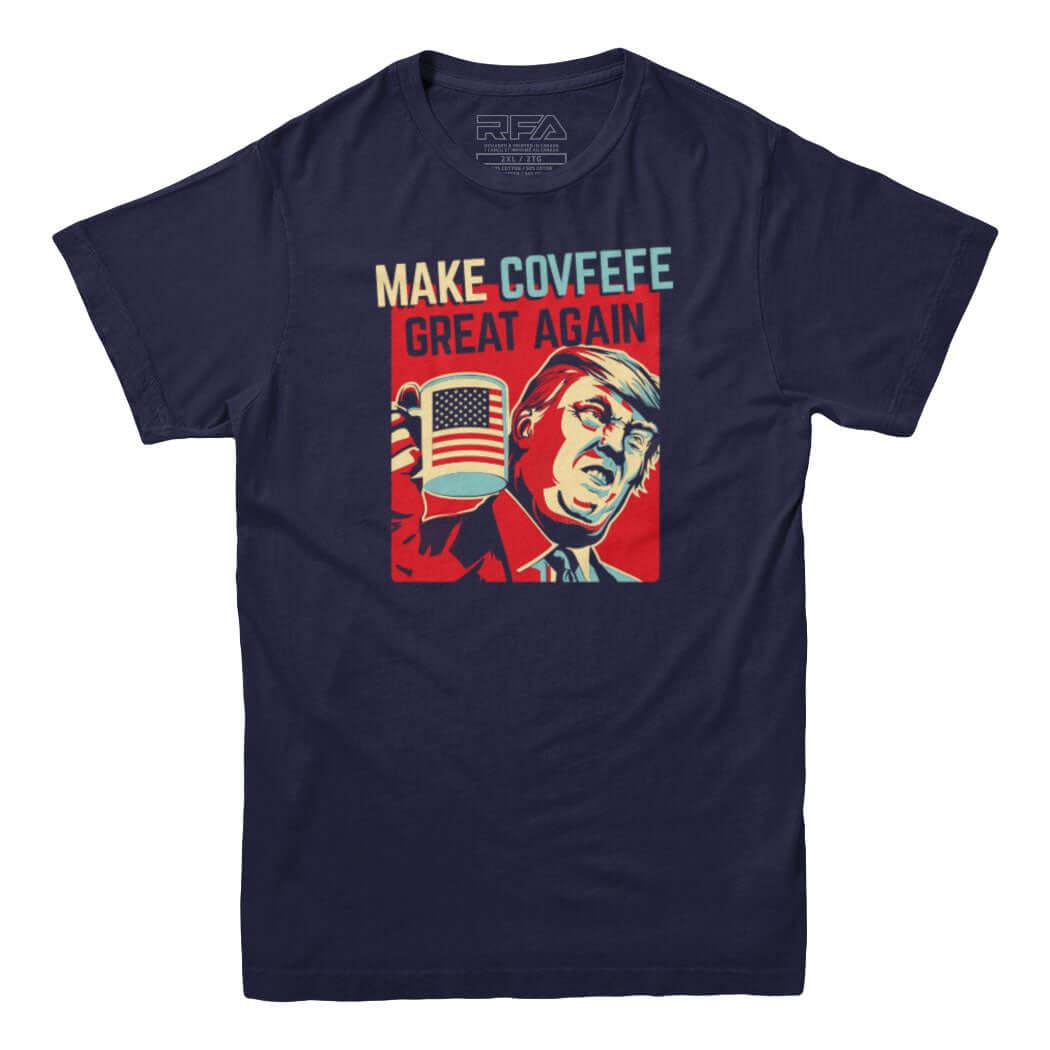 T-shirt Make Covfefe Great Again