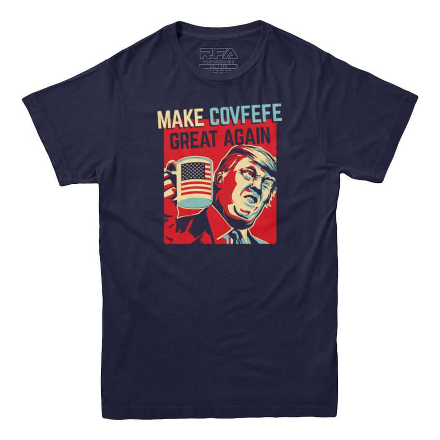T-shirt Make Covfefe Great Again