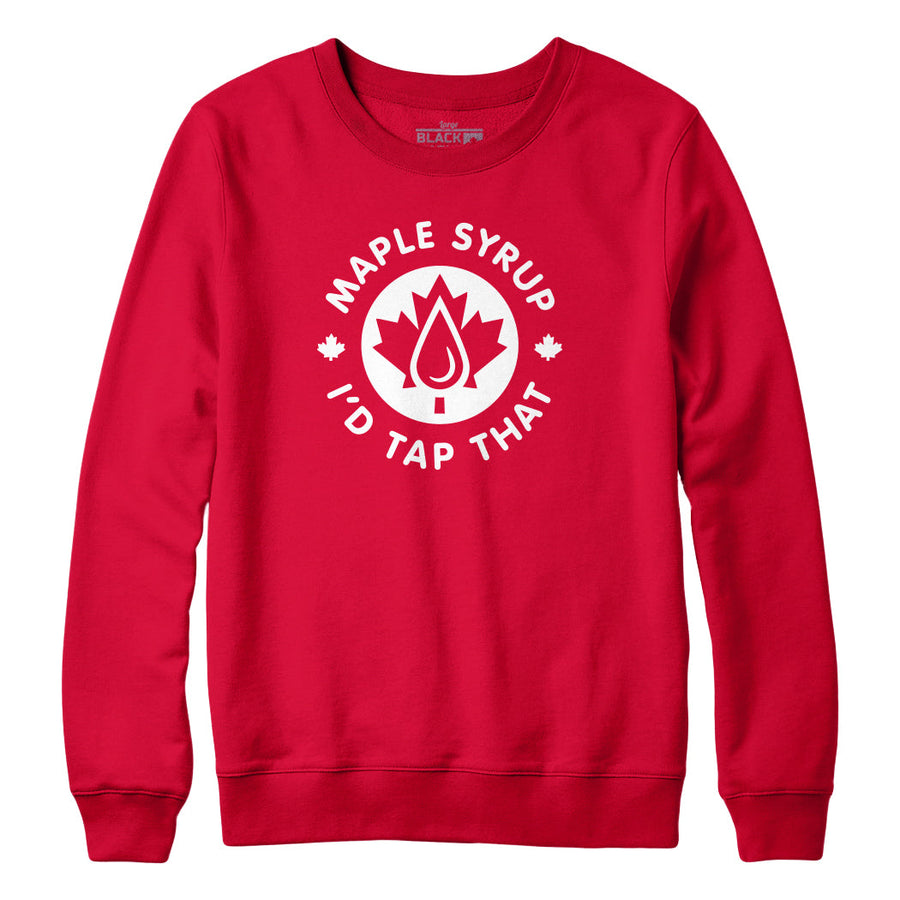 Maple Syrup I'd Tap That Sweatshirt Hoodie