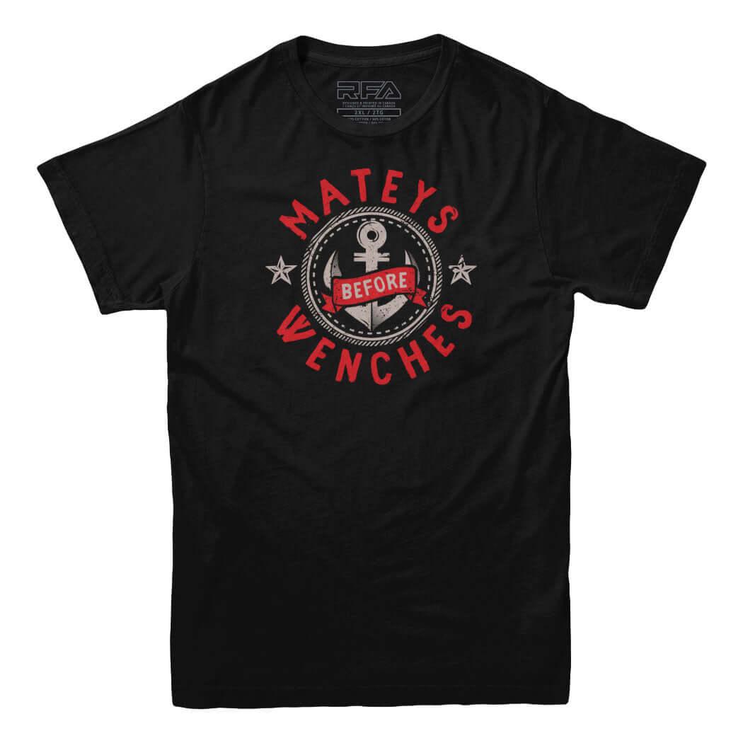 Mateys Before Wenches T-shirt