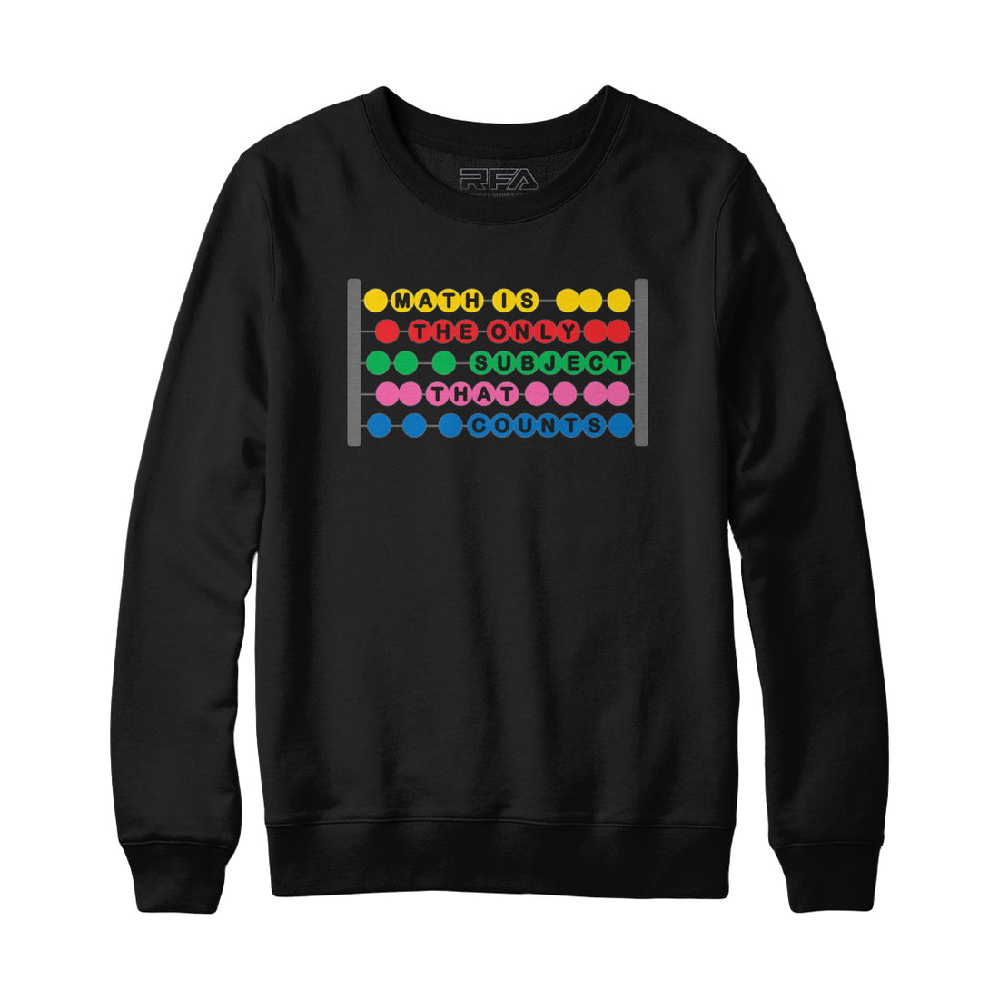 Math is the Only Subject that Counts Sweatshirt and Hoodie