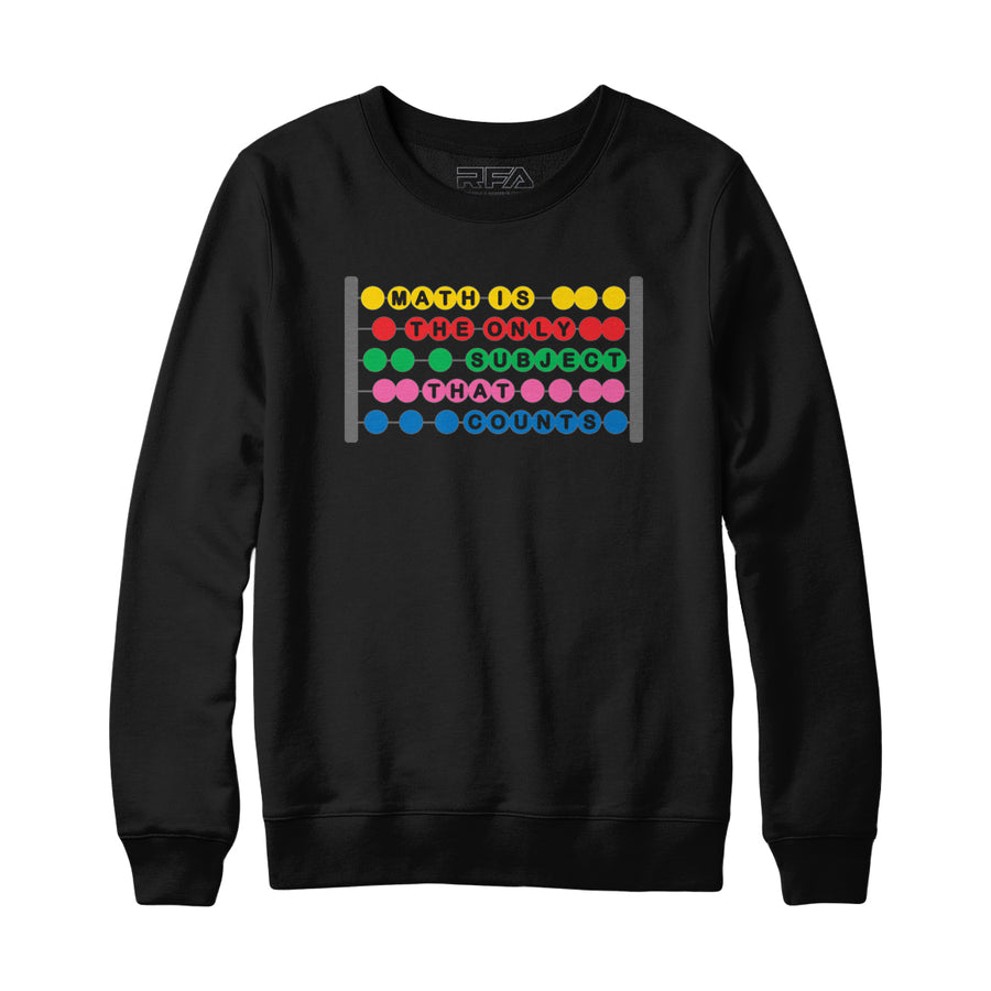 Math is the Only Subject that Counts Sweatshirt and Hoodie
