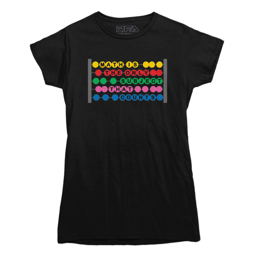 Math is the Only Subject that Counts T-shirt
