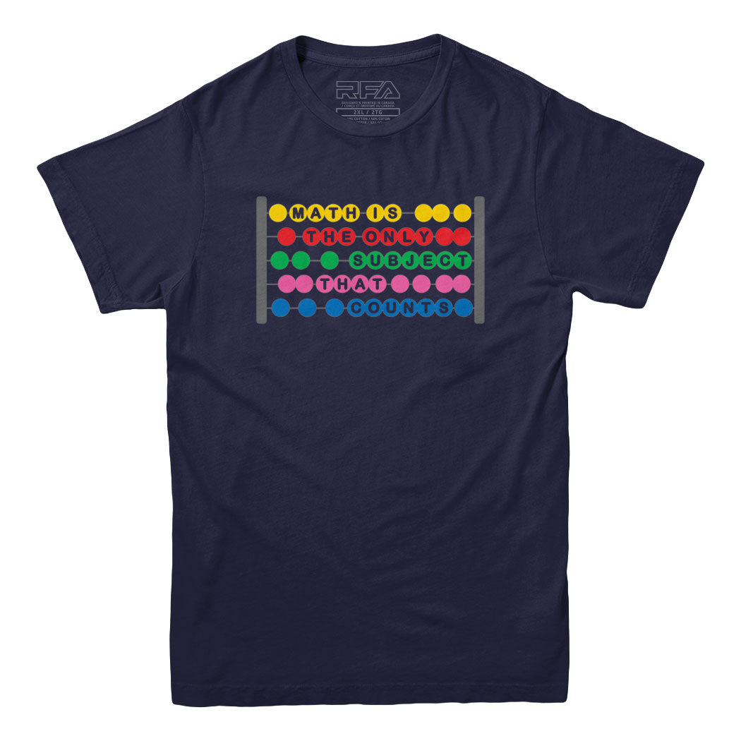 Math is the Only Subject that Counts T-shirt