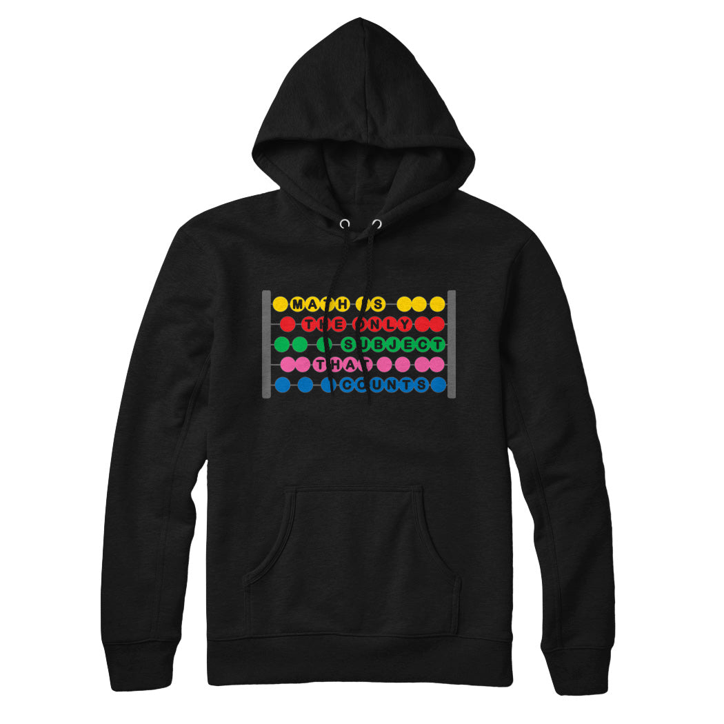 Math is the Only Subject that Counts Sweatshirt and Hoodie
