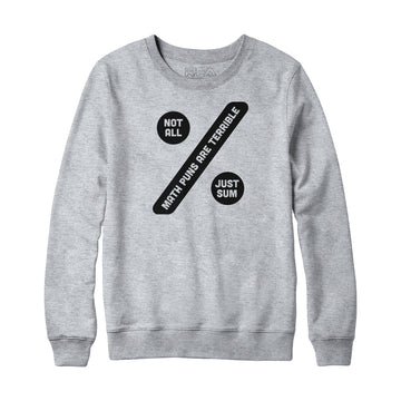 Tous les jeux de mots mathématiques ne sont pas terribles Sweatshirt et Sweat à capuche